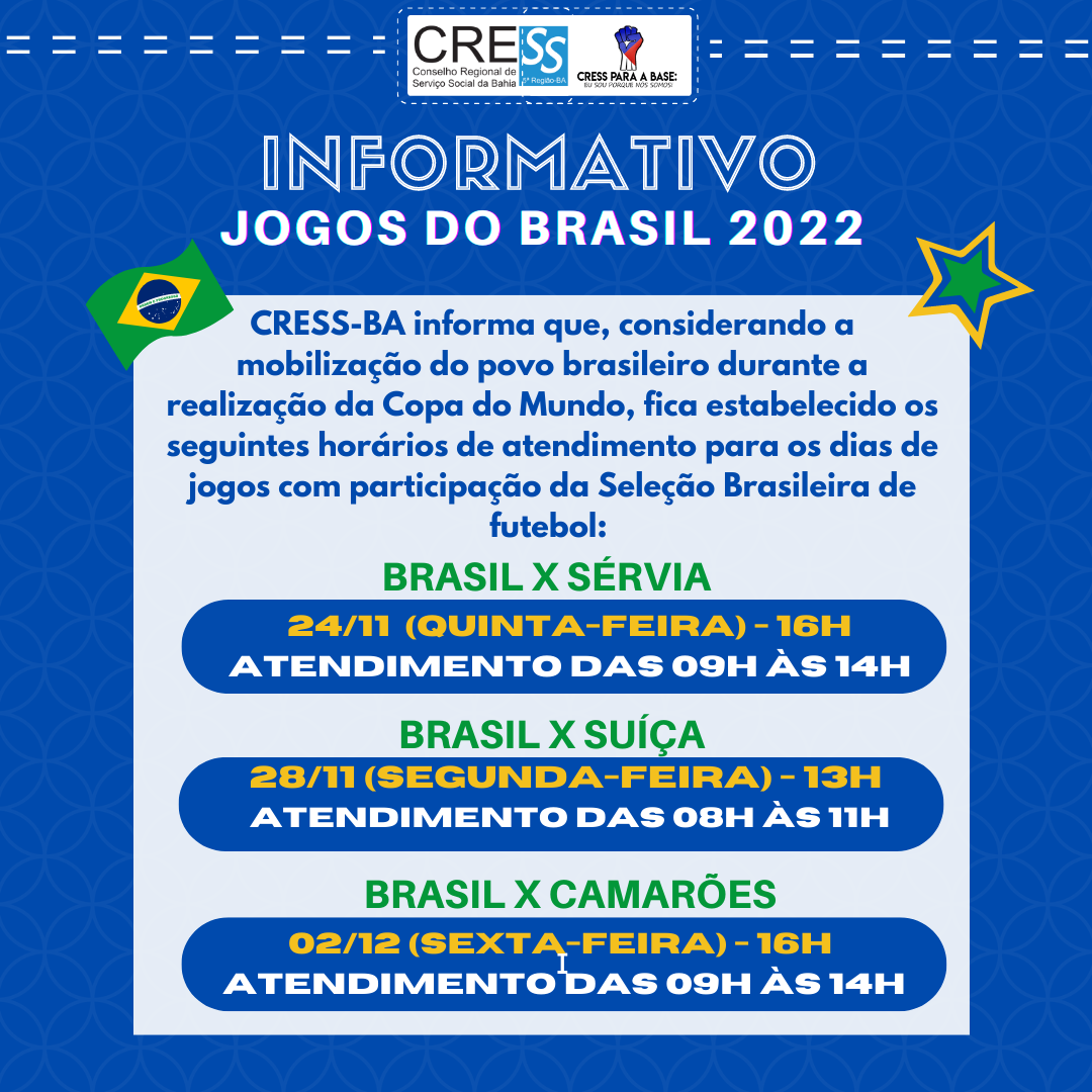 CREF3/SC altera horários de atendimento externo durante os jogos da seleção  brasileira na Copa do Mundo - CREF3/SC - Conselho Regional de Educação  Física de SC