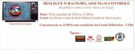Desligue o racismo: Movimento Negro realizará ato público contra a minissérie “Sexo e as Negas” amanhã