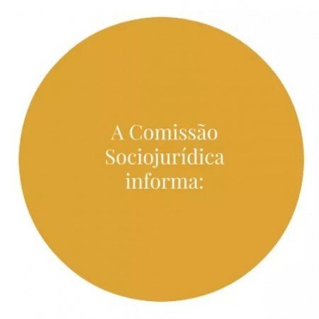 A COMISSÃO SOCIOJURÍDICA INFORMA SOBRE ALTERAÇÃO DE CALENDÁRIO