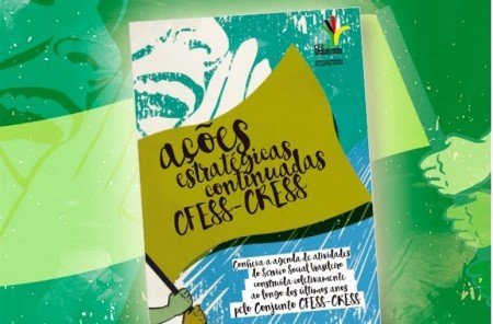 “Conheça as “Ações Estratégicas Continuadas do Conjunto CFESS-CRESS”