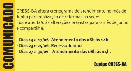 COMUNICADO: CRESS-BA altera cronograma de atendimento no mês de Junho para realização de reformas na sede
