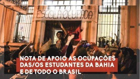 Nota de apoio as ocupações das/os estudantes da Bahia  e de todo o Brasil