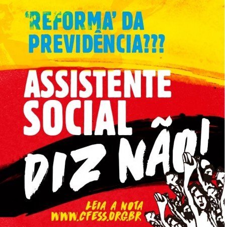 “Reforma” da Previdência? Assistente social diz não!