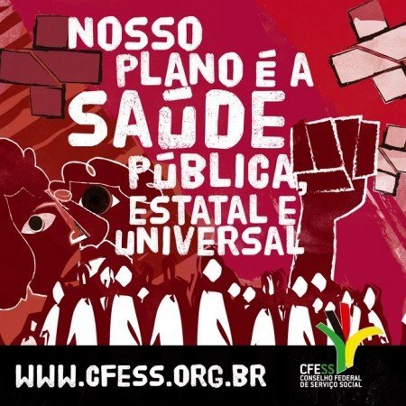 Nosso Plano é a saúde pública, estatal e universal!