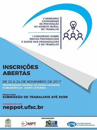 Vem aí: V Seminário Catarinense de Prevenção ao Assédio Moral no Trabalho e I Congresso sobre Riscos Psicossociais e saúde nas organizações e no Traba