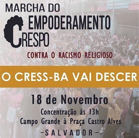 Racismo religioso é tema da III Marcha do Empoderamento Crespo – Salvador em novembro