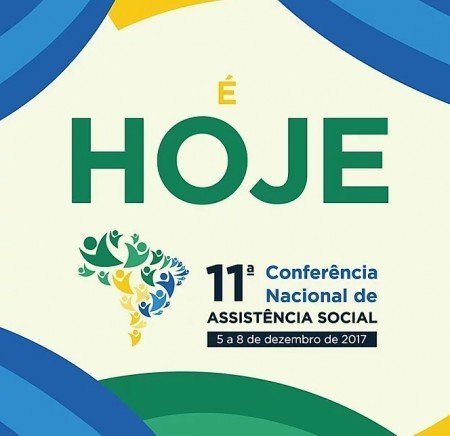 Começa a 11ª Conferência Nacional de Assistência Social em Brasília