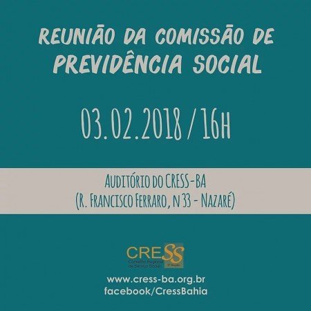 Comissão de Previdência social realizará reunião no dia 03/02 *Publicado em 31/01/2018