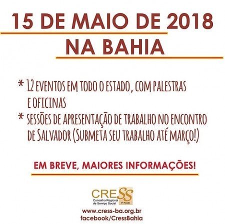 15 de maio 2018: CRESS-BA promoverá 12 encontros comemorativos em todo o estado da Bahia