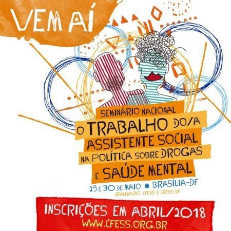 Vem aí o Seminário sobre trabalho do/a assistente social na política sobre drogas e saúde mental