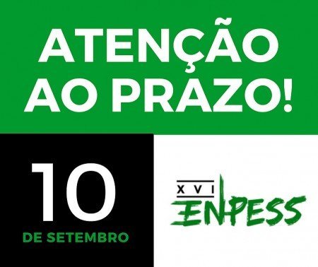 Atenção autores/as com trabalhos aprovados ao XVI ENPESS!