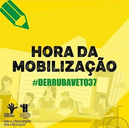  HORA DA MOBILIZAÇÃO: DERRUBA VETO 37 !
