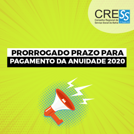 CFESS amplia prazo para pagamento das anuidades de pessoa física e jurídica do exercício de 2020