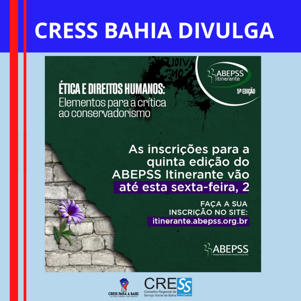 CRESS Bahia divulga: Inscrições para a 5ª edição do ABEPSS itinerante vão até amanhã 02/10
