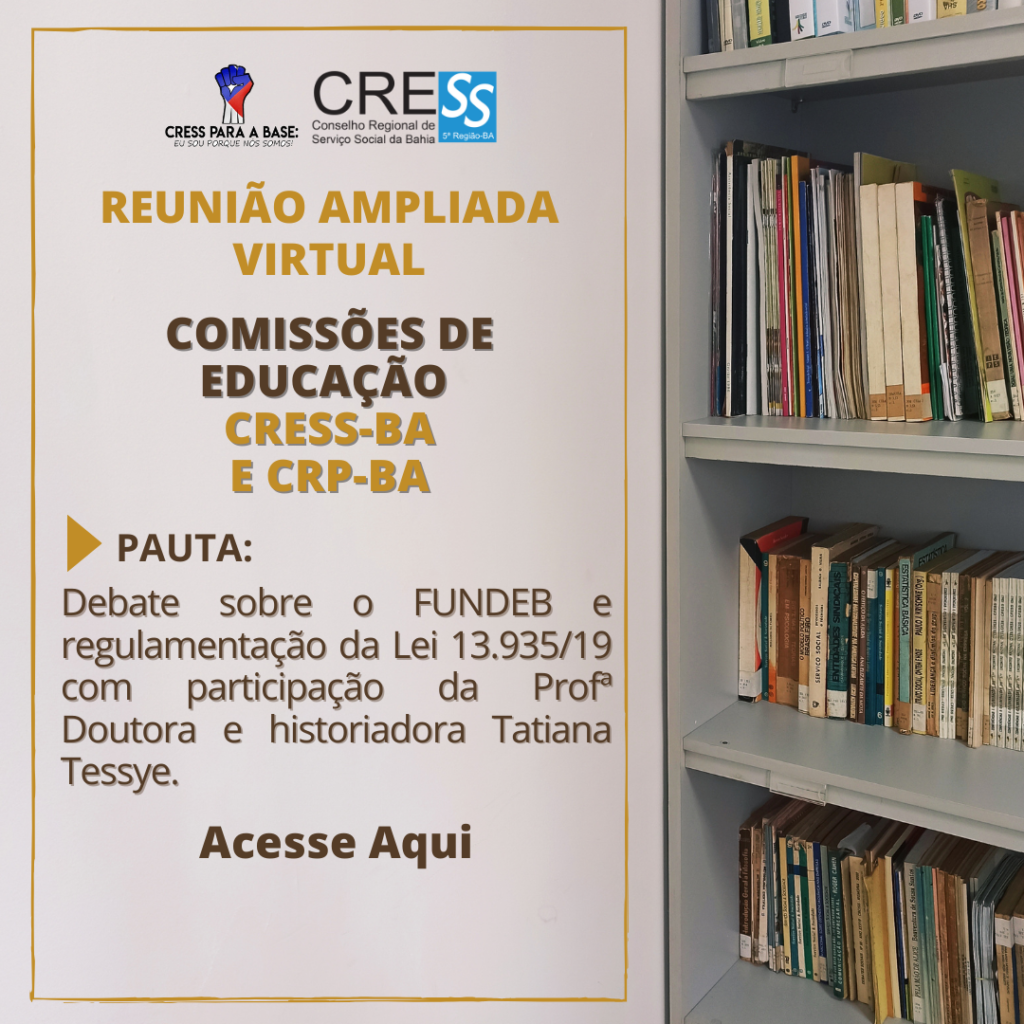 Reunião ampliada virtual das Comissões de Educação do CRESS-BA e CRP-BA – Assista na íntegra