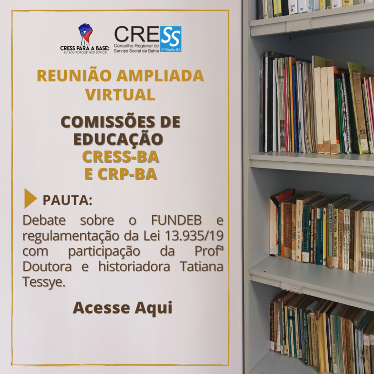 Reunião ampliada virtual das Comissões de Educação do CRESS-BA e CRP-BA – Assista na íntegra