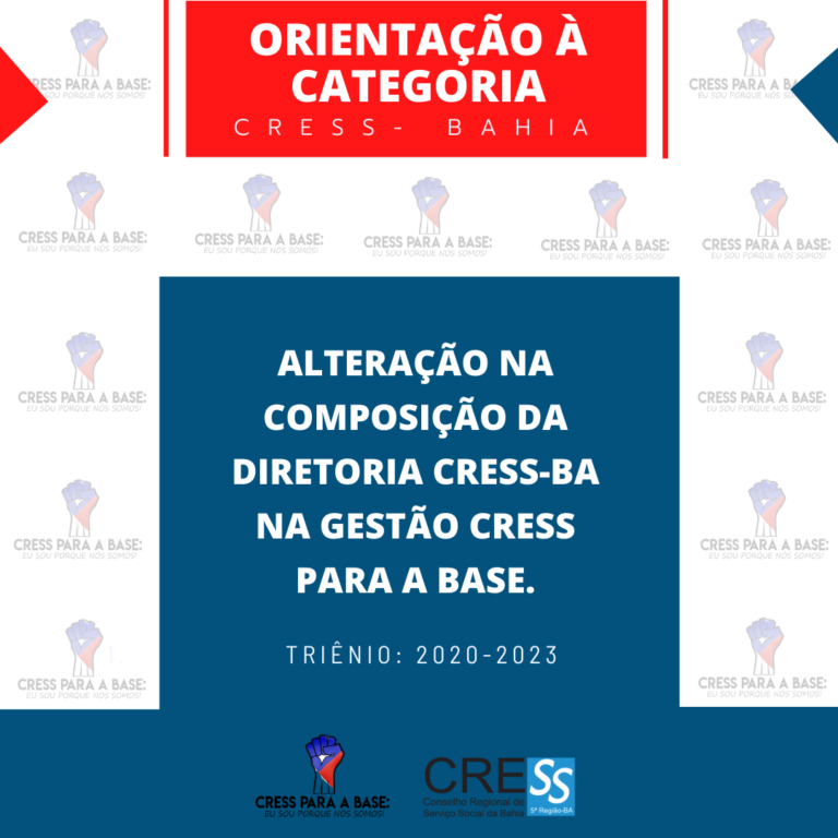 Orientação à categoria: alteração na composição da Diretoria CRESS-BA na Gestão CRESS Para Base – Triênio 2020/2023