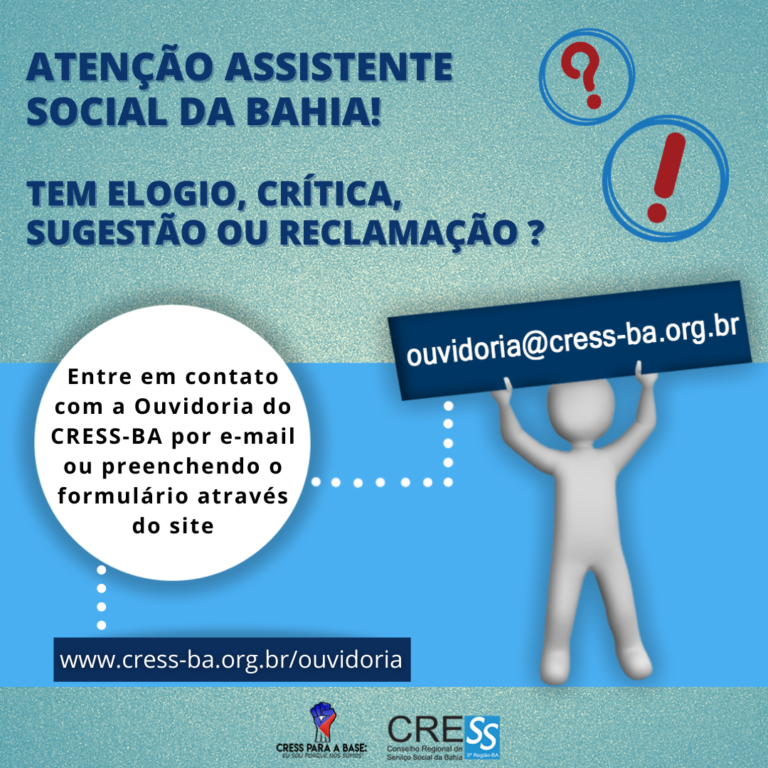 Ouvidoria do CRESS Bahia, o CRESS cada vez mais próximo da base!