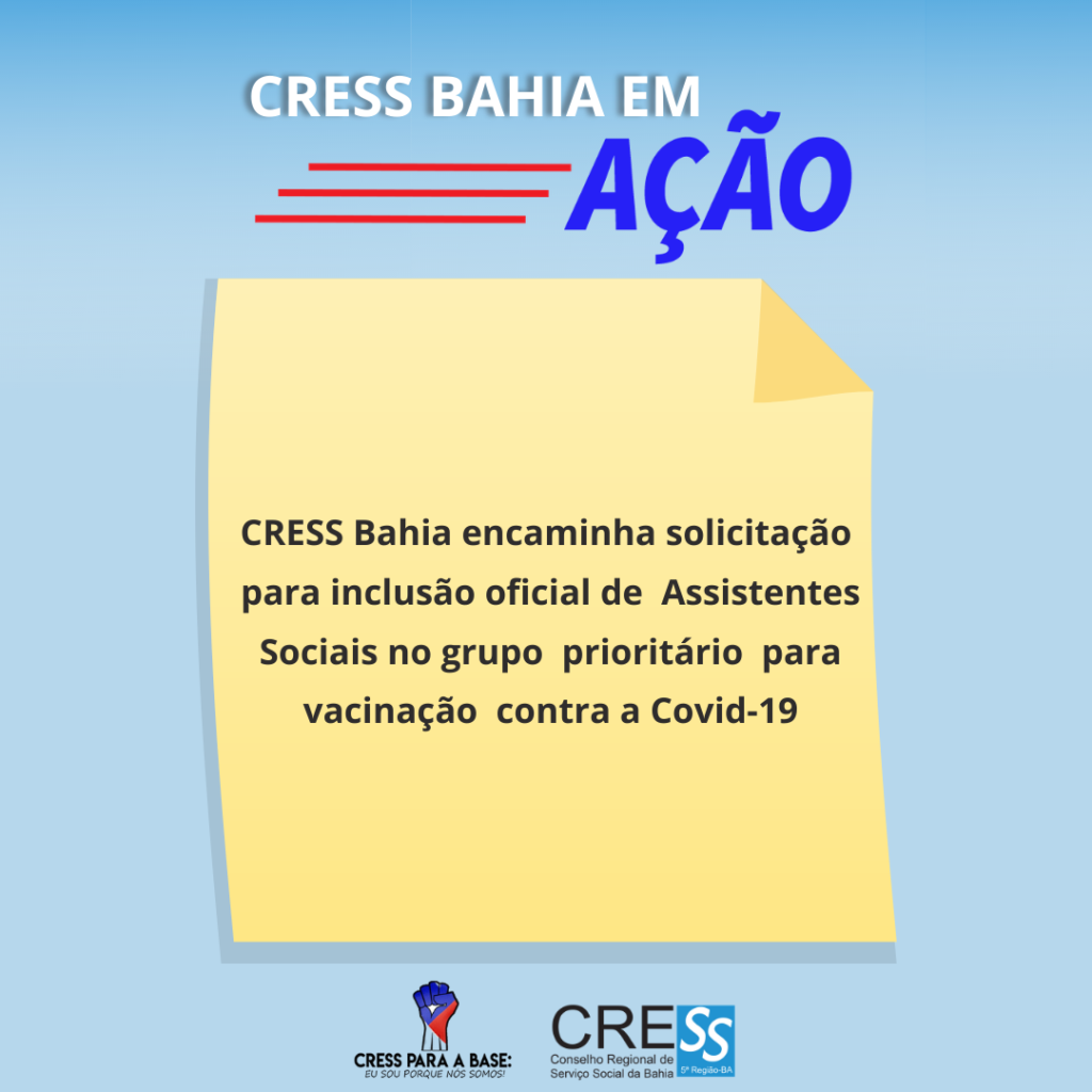 CRESS Bahia solicita inclusão de Assistentes Sociais no grupo prioritário para vacinação contra a Covid-19