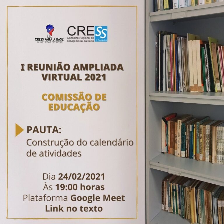 Comissão de Educação CRESS-BA realiza primeiro encontro virtual do ano, participe!