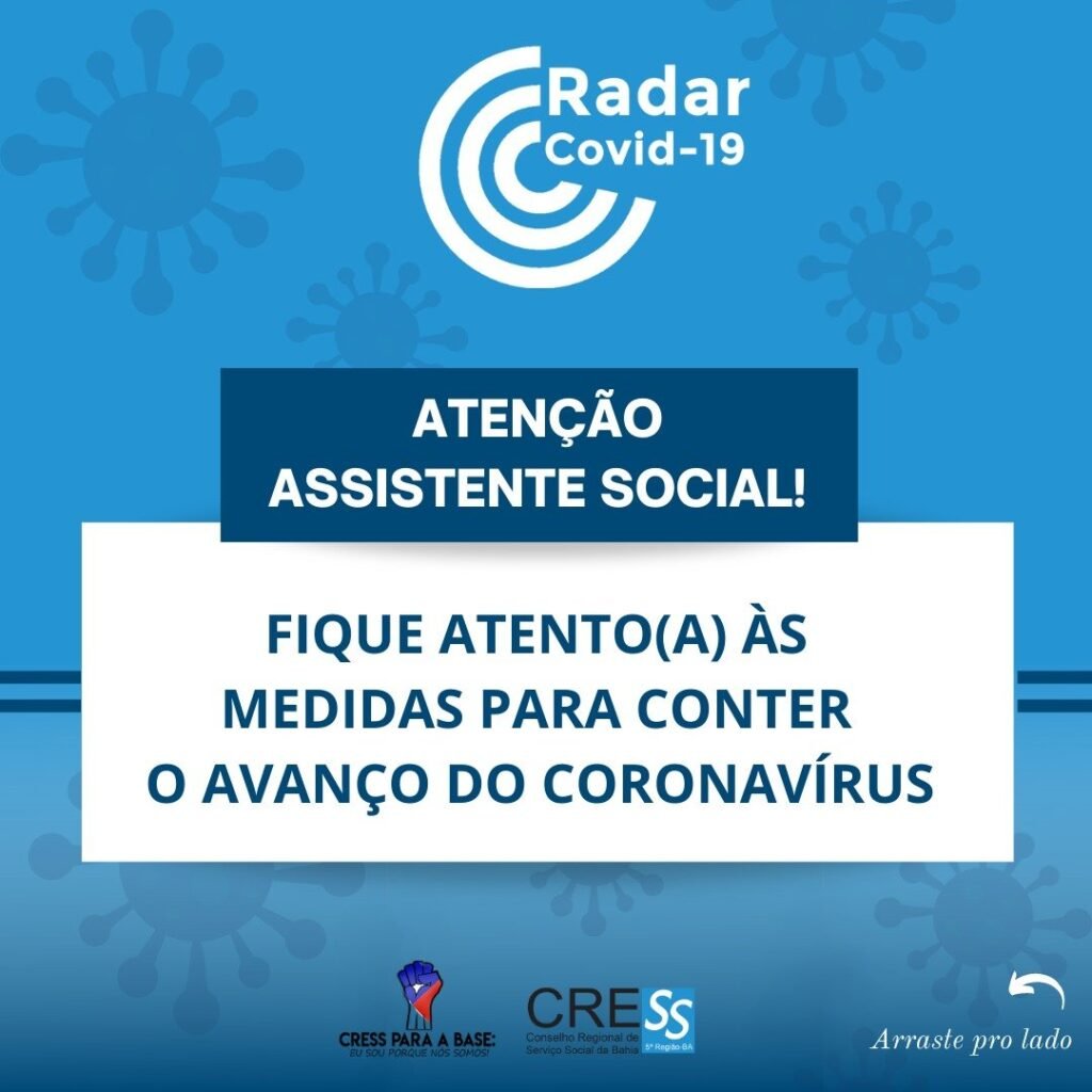 Cuide-se! – Alerta sobre a necessidade do cumprimento das medidas de enfrentamento ao coronavírus  e campanha Radar Covid 19 CRESS BA