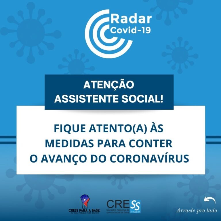 Cuide-se! – Alerta sobre a necessidade do cumprimento das medidas de enfrentamento ao coronavírus  e campanha Radar Covid 19 CRESS BA