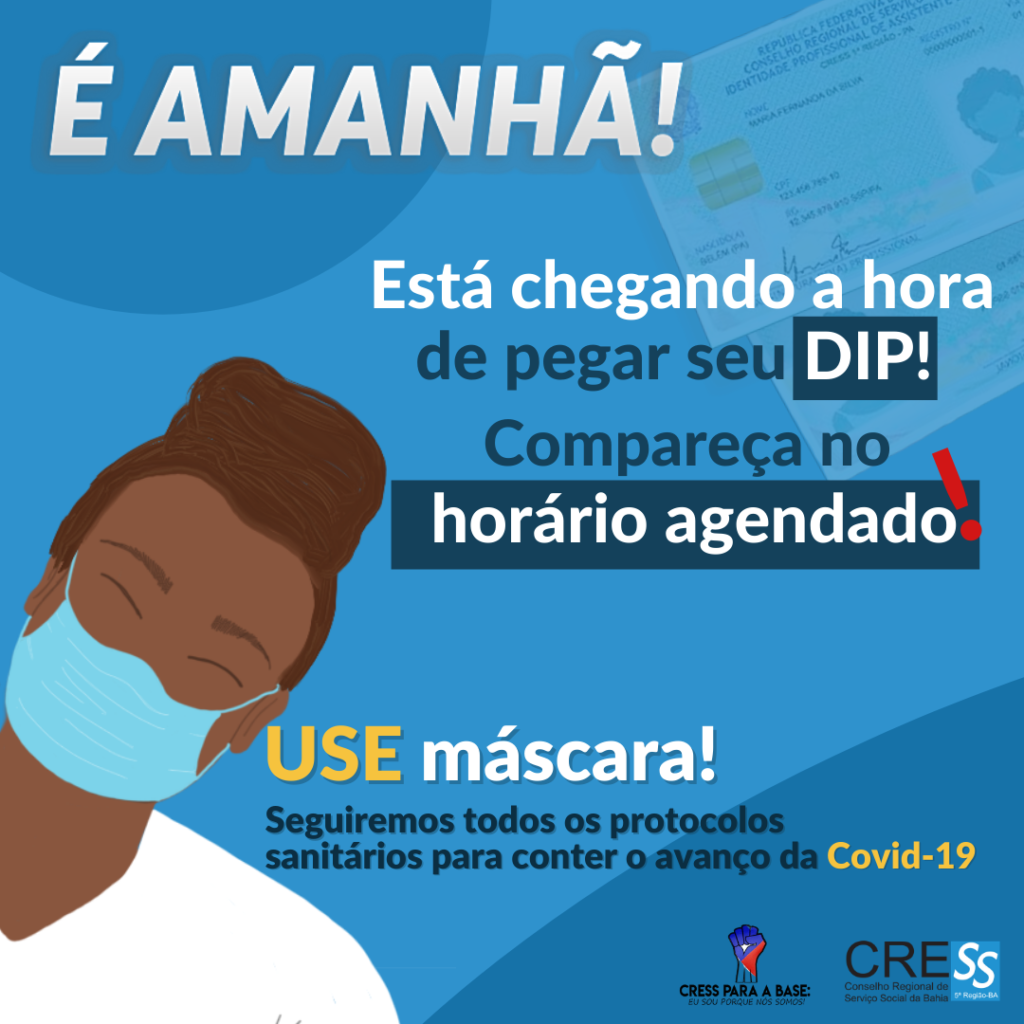 É amanhã –  Entrega de DIP’s CRESS-BA