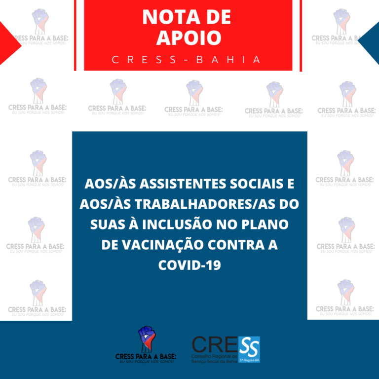 Nota de apoio CRESS-BA aos/às assistentes sociais e aos/às trabalhadores/as do SUAS à inclusão no plano de vacinação contra a COVID-19