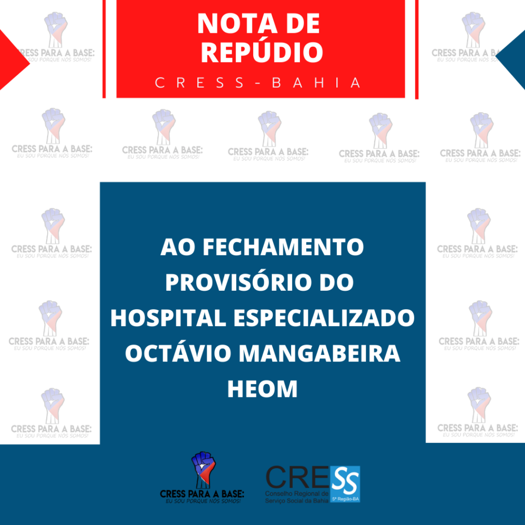 Nota de repúdio ao fechamento provisório do Hospital Especializado Octávio Mangabeira