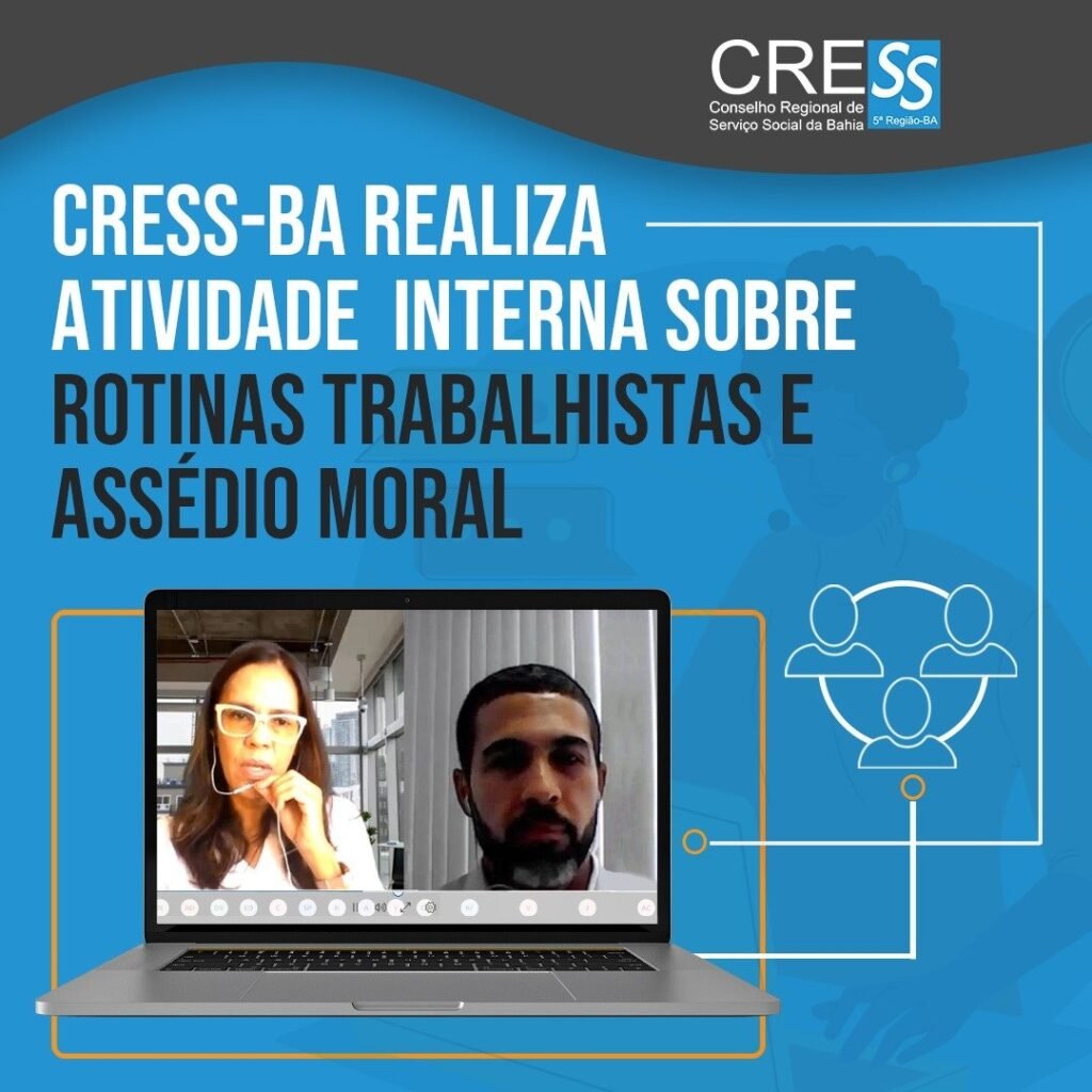 CRESS-BA realiza atividade interna sobre Rotinas Trabalhistas e Assédio Moral