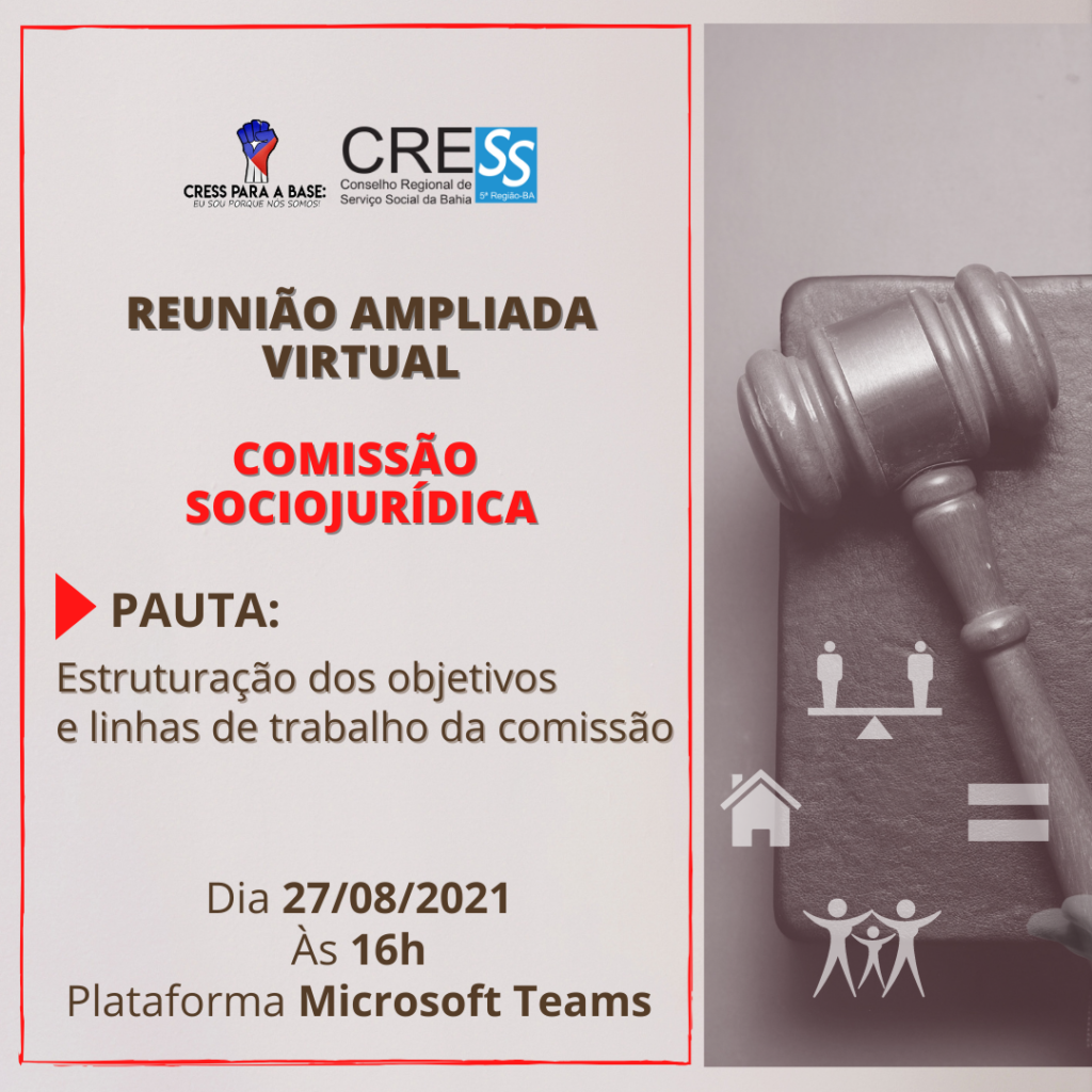 Comissão Sociojurídica CRESS-BA se reúne dia 27/08 em primeira atividade, participe!