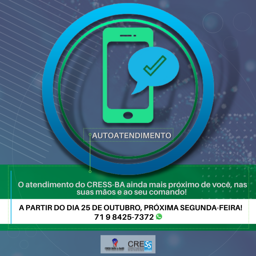 CRESS-BA lança autoatendimento. Serviço ficará disponível na próxima semana, dia 25/10.