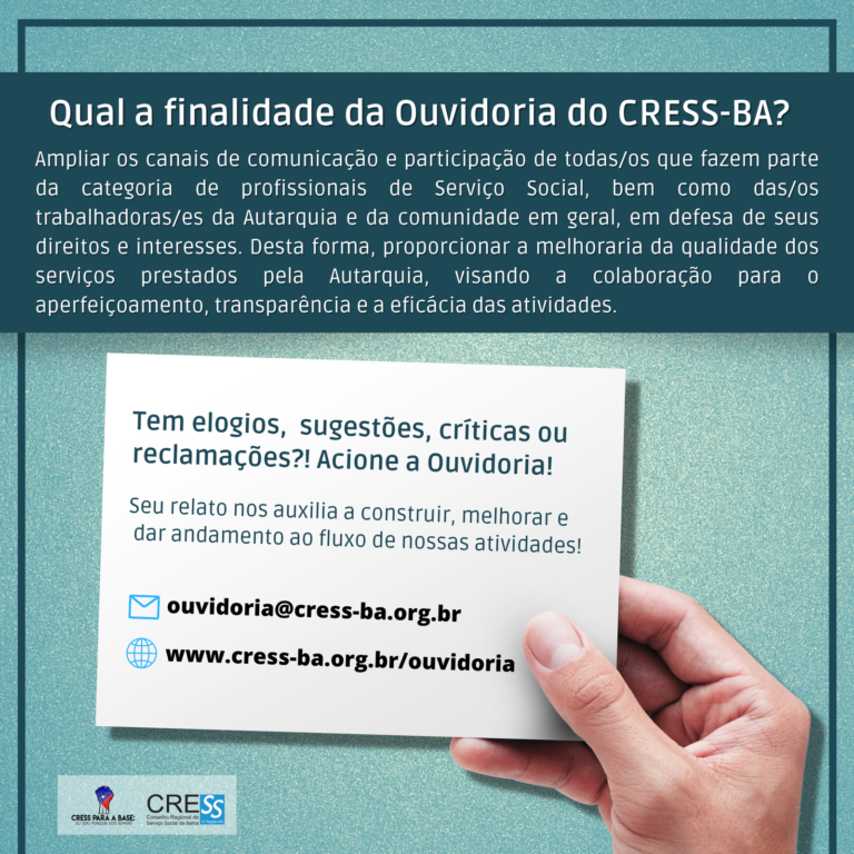 Ouvidoria do CRESS-BA, é o CRESS cada vez mais próximo da Base!