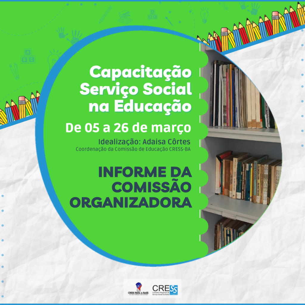 Informe da Comissão Organizadora da Capacitação Serviço Social na Educação
