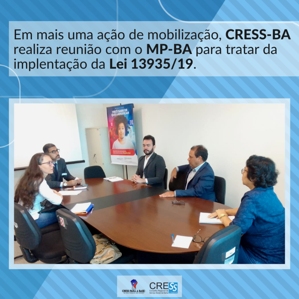 Em mais uma ação de mobilização, CRESS-BA realiza  reunião com MP para tratar da Implementação da Lei 13935/19.