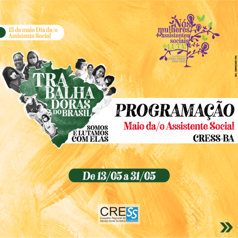 Programação Maio da/o Assistente Social CRESS-BA, confira as atividades da capital e interior do estado!