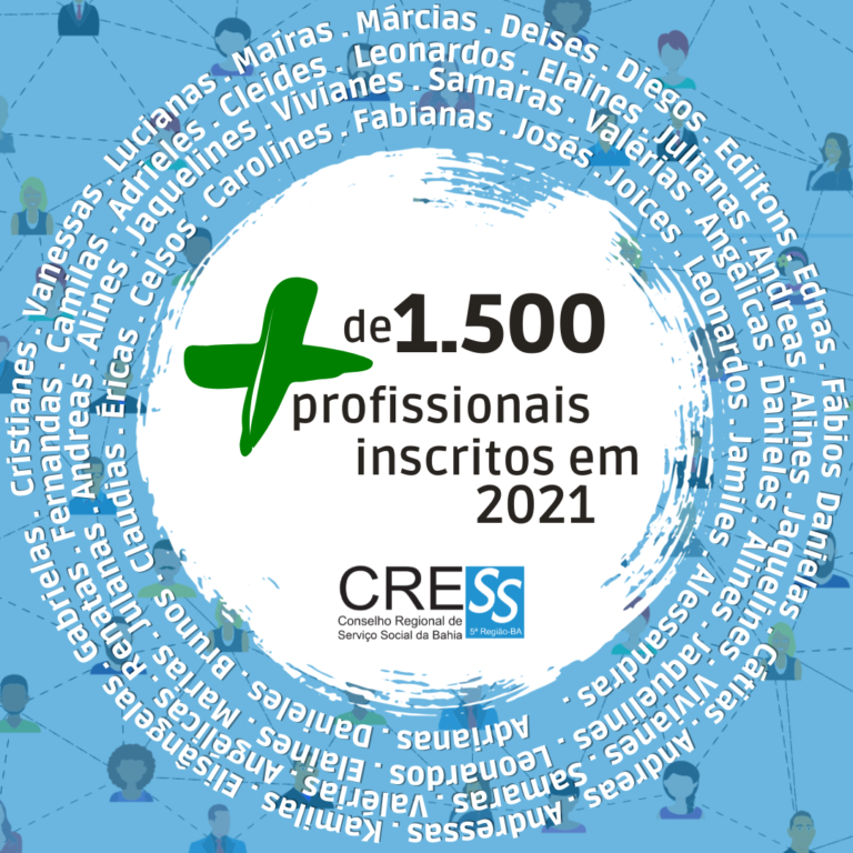 Em 2021 o CRESS-BA registrou mais de 1500 profissionais!