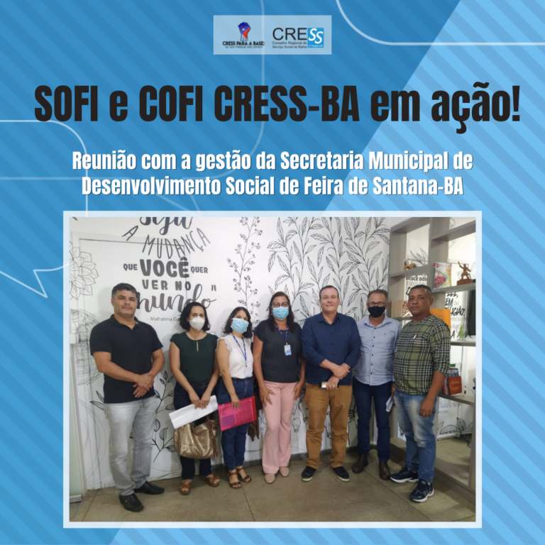 SOFI e COFI CRESS-BA em ação – Reunião com gestores da Secretaria Municipal de Desenvolvimento Social de Feira de Santana-BA