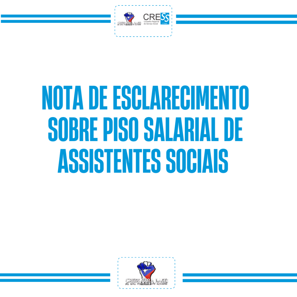 Nota de Esclarecimento sobre piso salarial de Assistentes Sociais