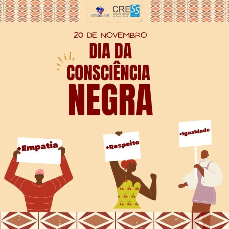 DIA DA CONSCIÊNCIA NEGRA: DIA DE LUTA PARA ASSISTENTES SOCIAIS E PARA A POPULAÇÃO BRASILEIRA