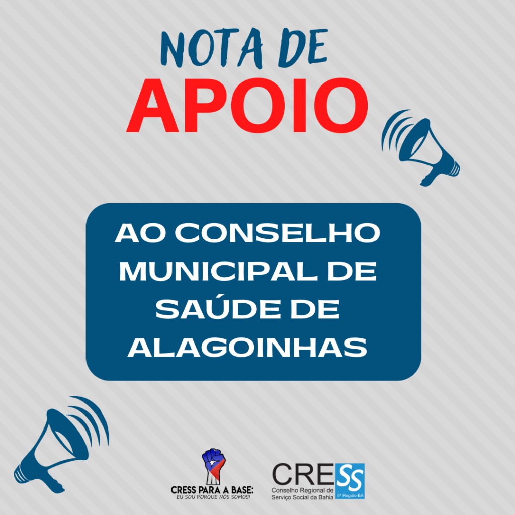 CRESS-BA emite nota de apoio ao Conselho Municipal de Saúde de Alagoinhas; confira