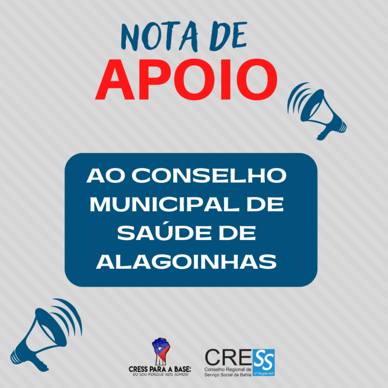 CRESS-BA emite nota de apoio ao Conselho Municipal de Saúde de Alagoinhas; confira