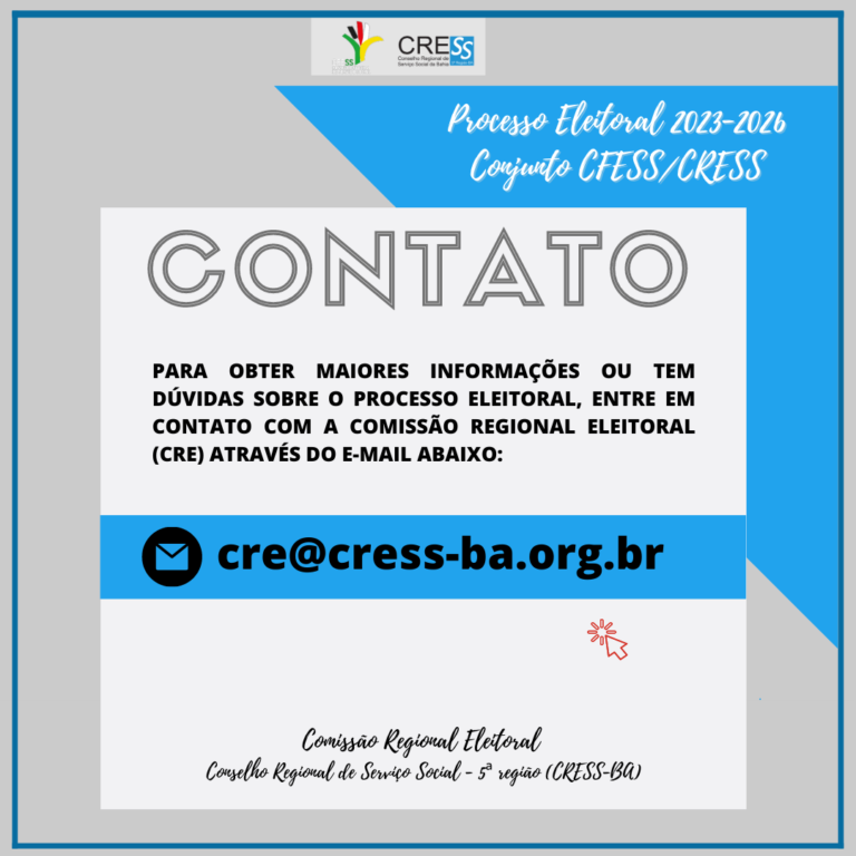 Eleições CFESS-CRESS: Quer obter informações ou tem dúvidas sobre o processo eleitoral 2023-2026? Entre em contato com a CRE
