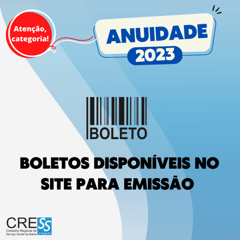CRESS-BA INFORMA: Boletos da Anuidade 2023 disponíveis no site para emissão on-line; confira