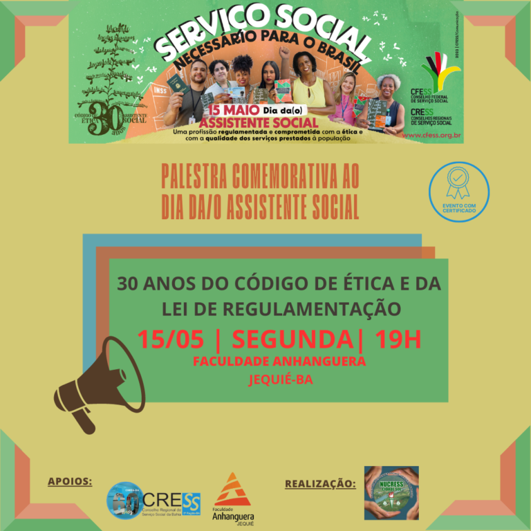 NUCRESS Jequié realiza atividade em comemoração ao dia da/o Assistente Social no dia 15/05; participe