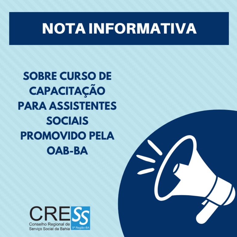CRESS-BA emite nota informativa sobre curso de capacitação para Assistentes Sociais promovido pela OAB-BA