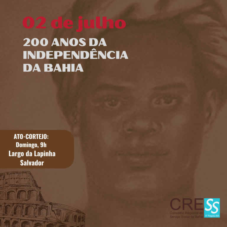 CRESS-BA no 02 de julho – 200 anos da independência da Bahia