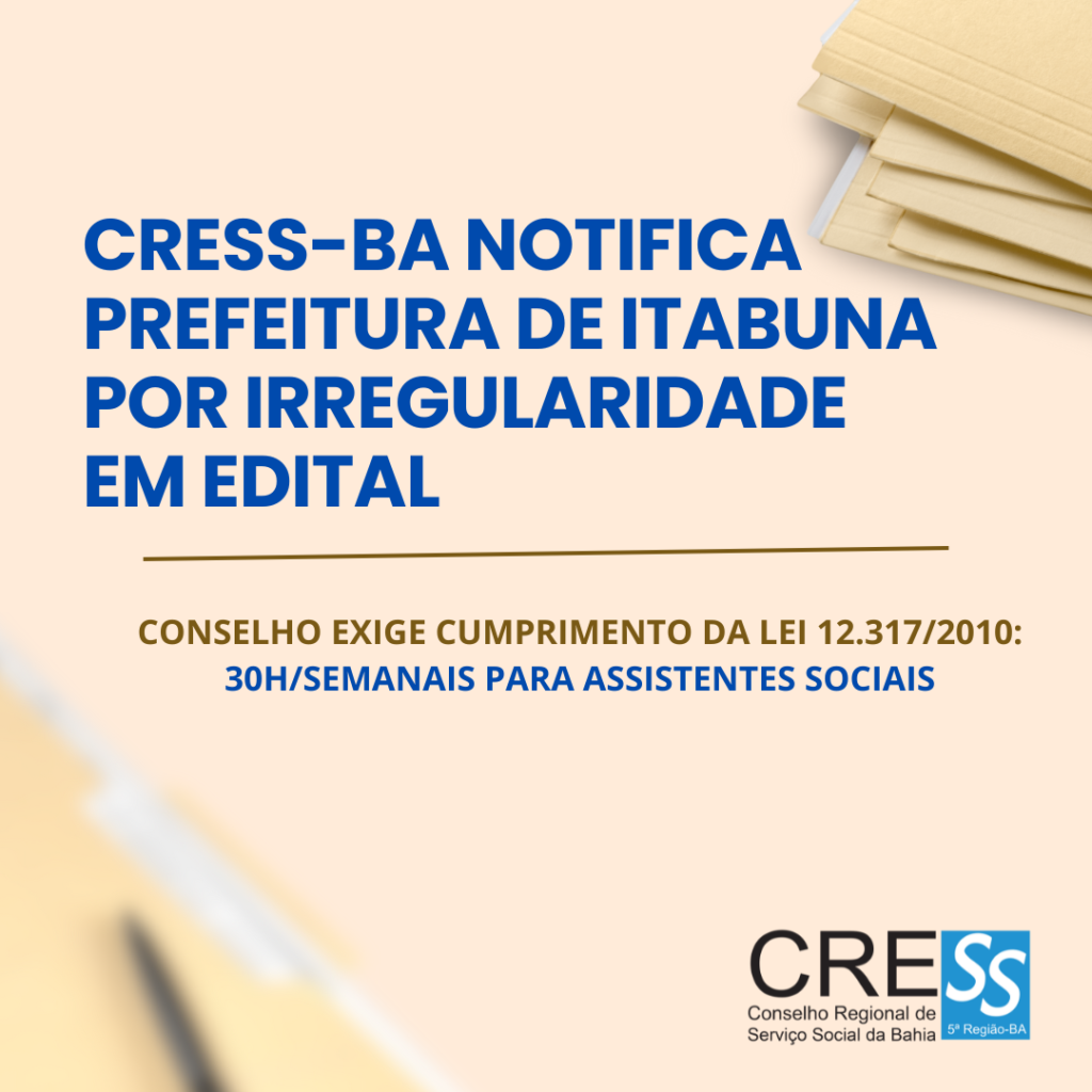 CRESS-BA notifica Prefeitura de Itabuna por irregularidade de carga horária em edital
