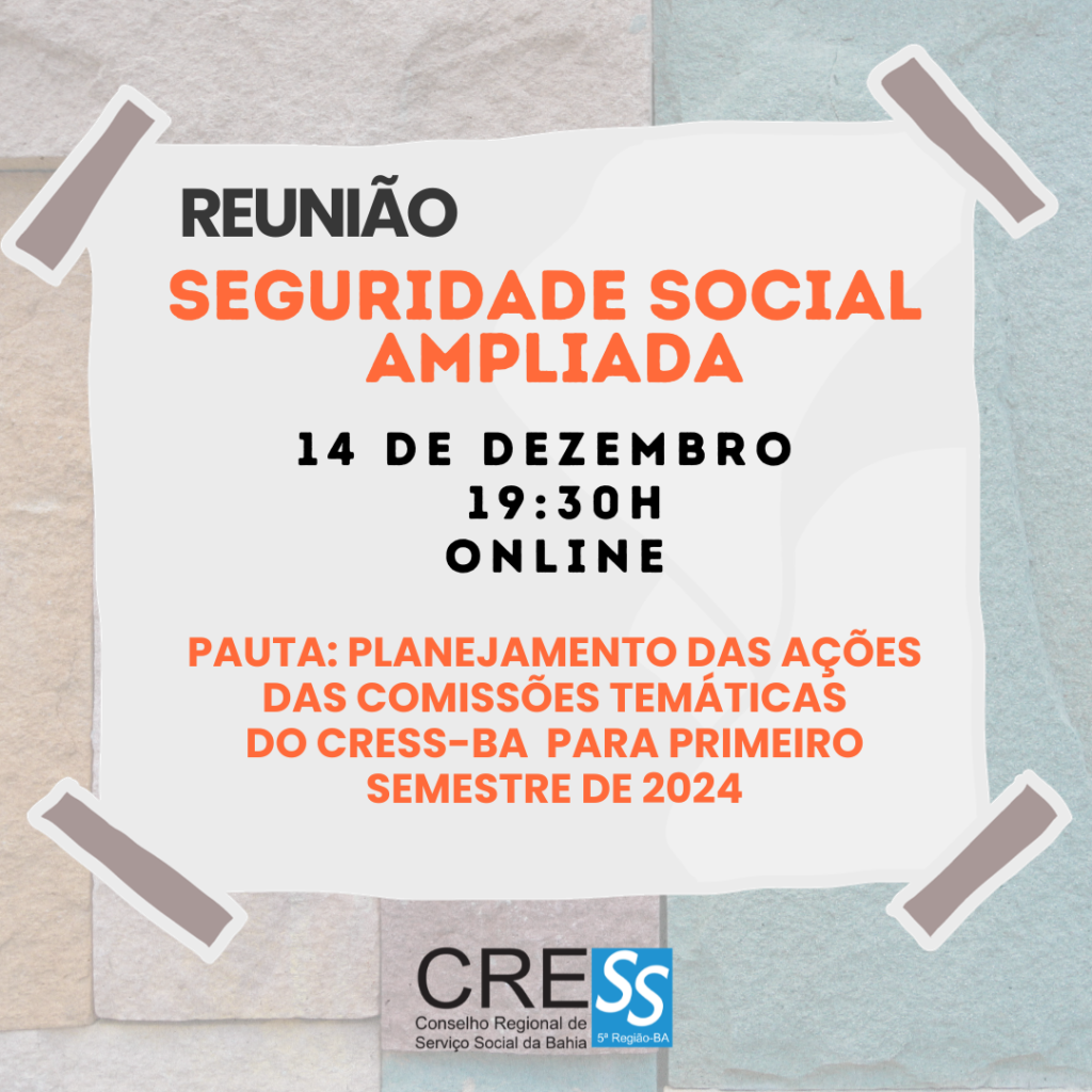Reunião sobre Seguridade Social Ampliada no dia 14/12