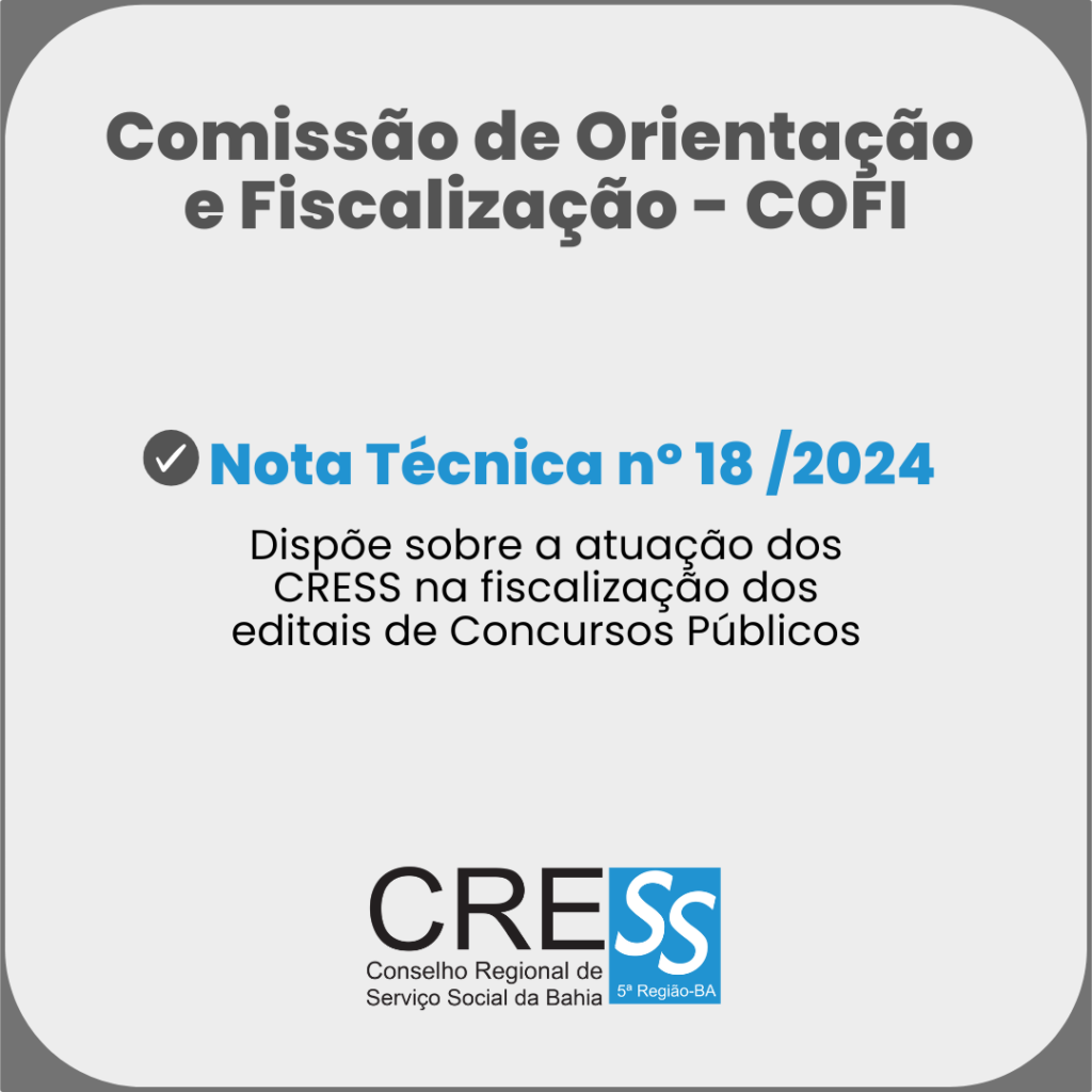 Nota Técnica nº 18 /2024 – Atuação dos CRESS na fiscalização de editais de Concursos Públicos